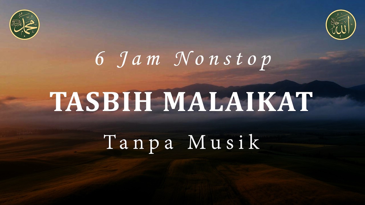 Dzikir Pagi, Tasbih Malaikat, Dzikir Pembuka Rezeki, Full 6 Jam Nonstop