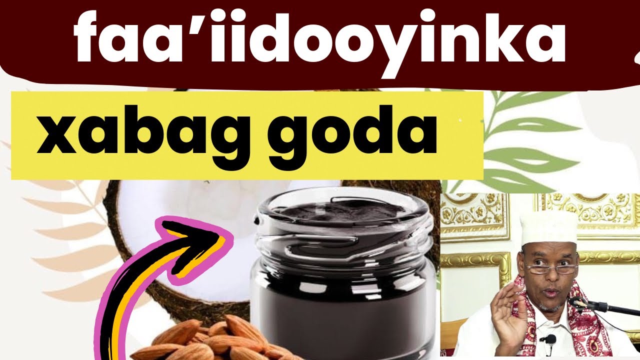 FAA’IIDOOYINKA XABAG GODA SH MAXAMED ISMAACIIL