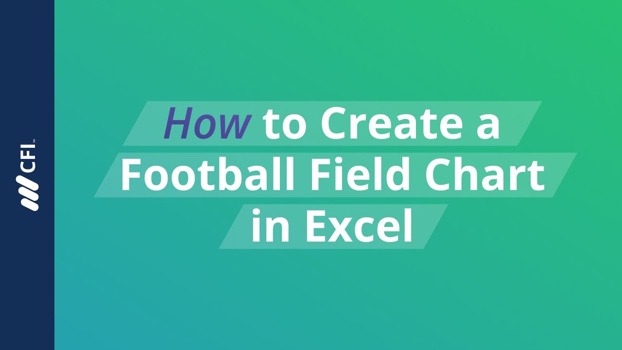 How to Create a Football Field Chart in Excel
