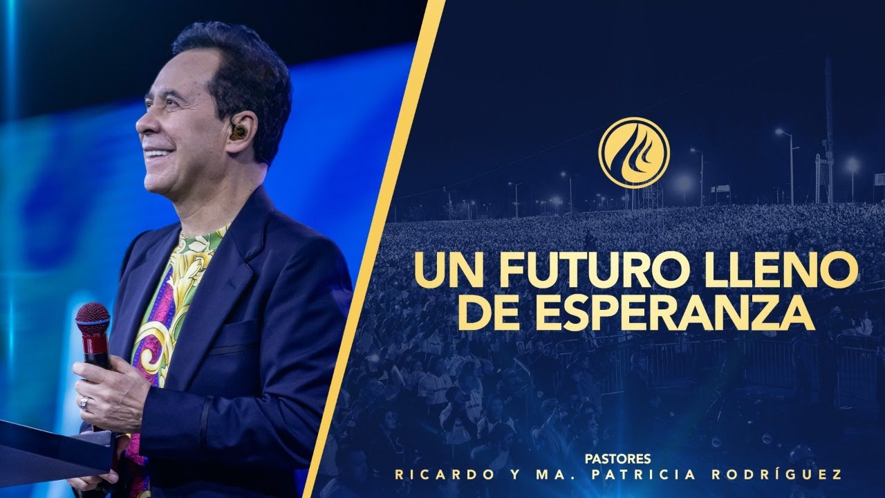 #470 Un futuro lleno de esperanza - Pastor Ricardo Rodríguez