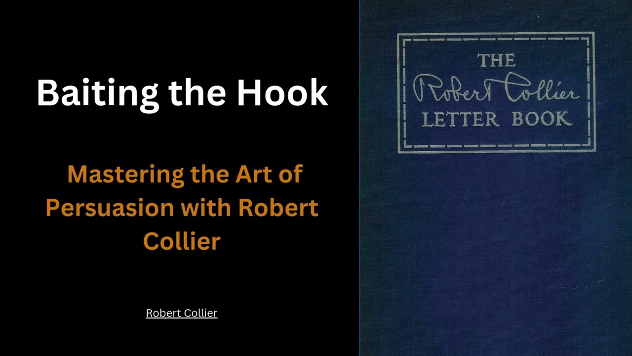 Baiting the Hook: Mastering the Art of Persuasion with Robert Collier