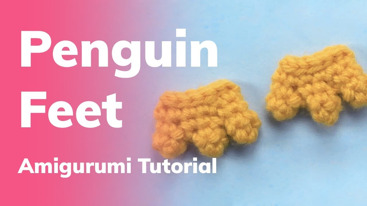 Penguin Feet Amigurumi Crochet Tutorial