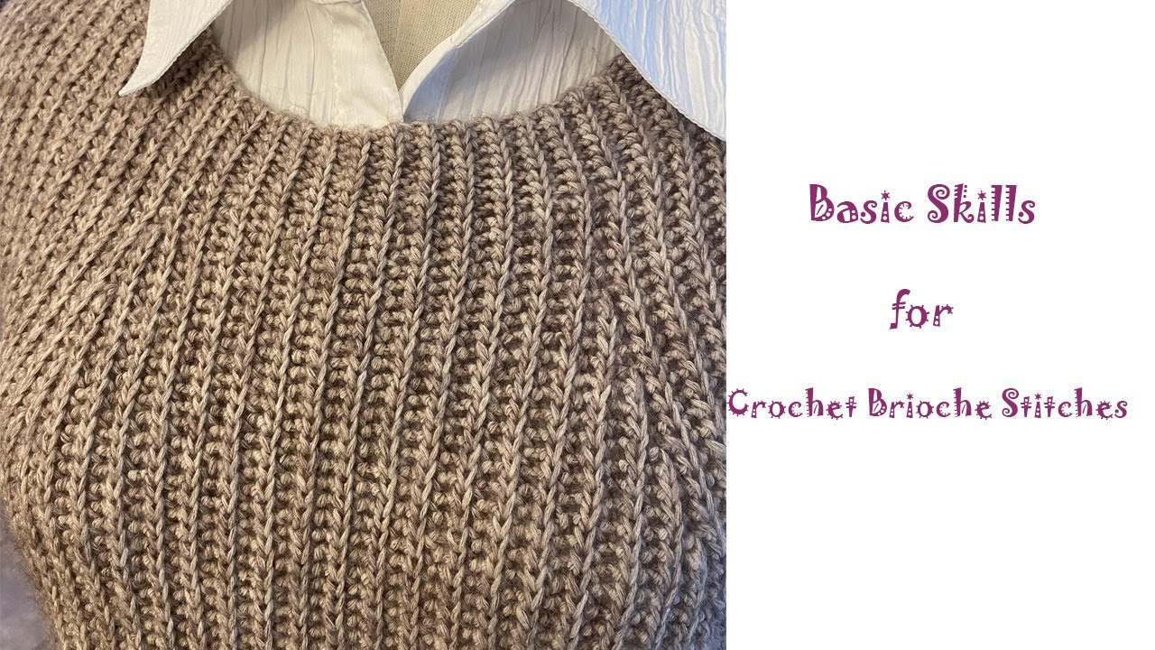 Basic Skills of Crochet Brioche Stitch