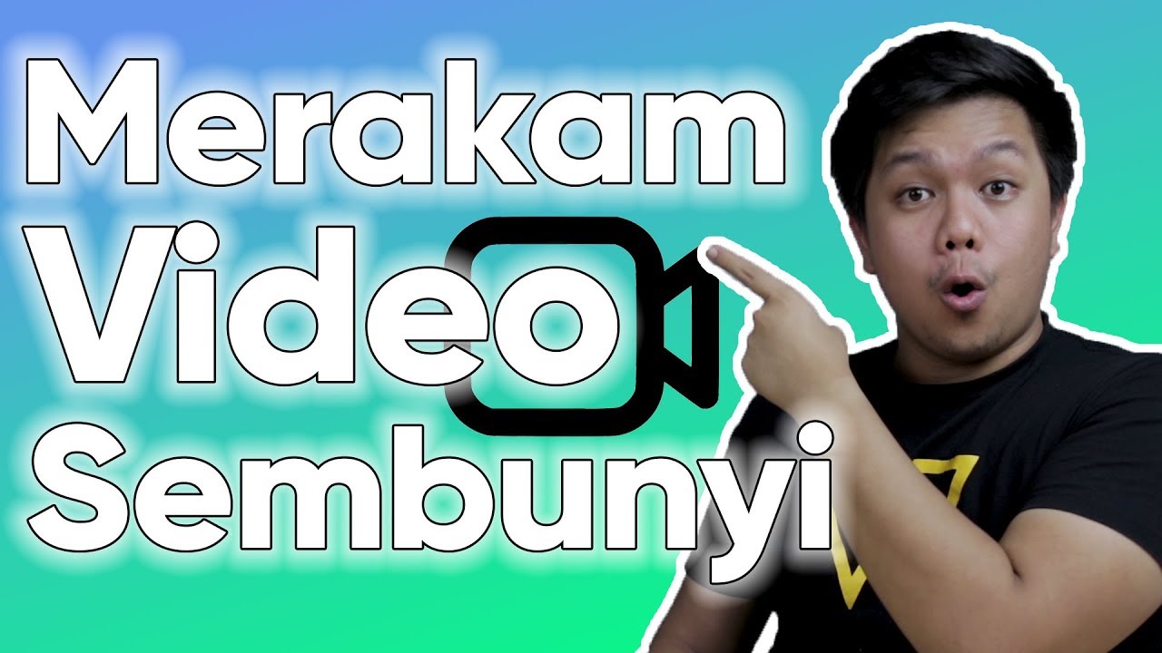 Merakam Video Secara Tersembunyi | Tips Gajet