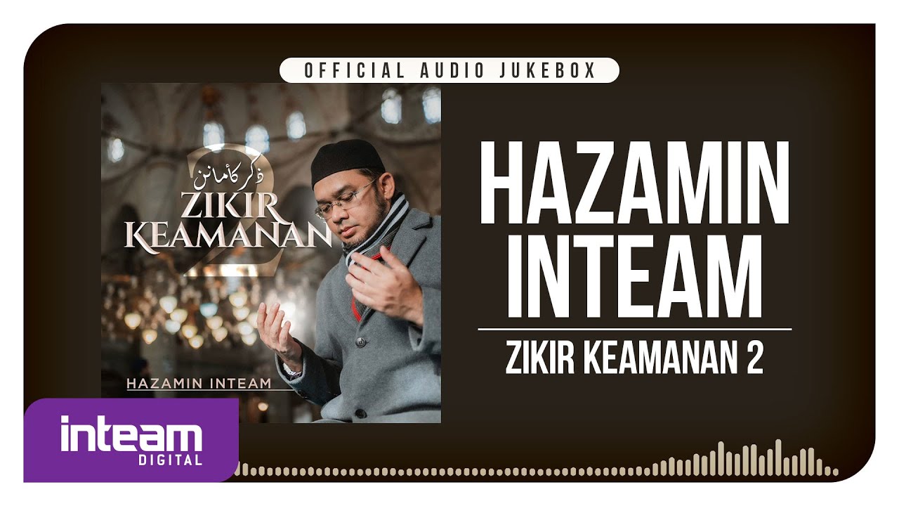 HAZAMIN INTEAM • Zikir Keamanan 2 (Official Audio Jukebox)