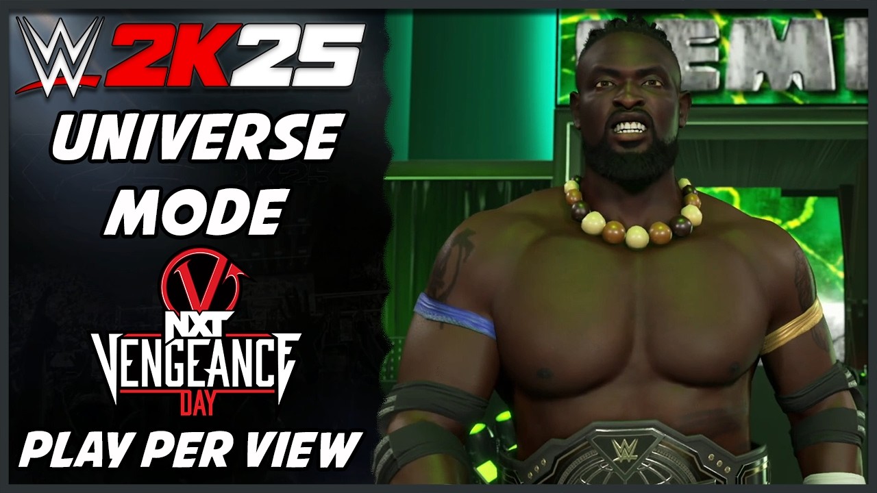 WWE 2K25 - Universe Mode - NXT Vengeance Day PPV