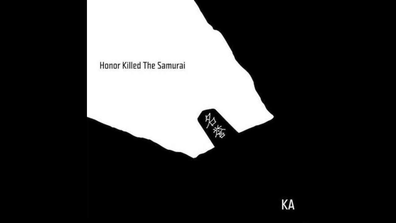 KA - I WISH [DEATH POEM] [PRODUCED BY KA] [HONOR KILLED THE SAMURAI] [2016]