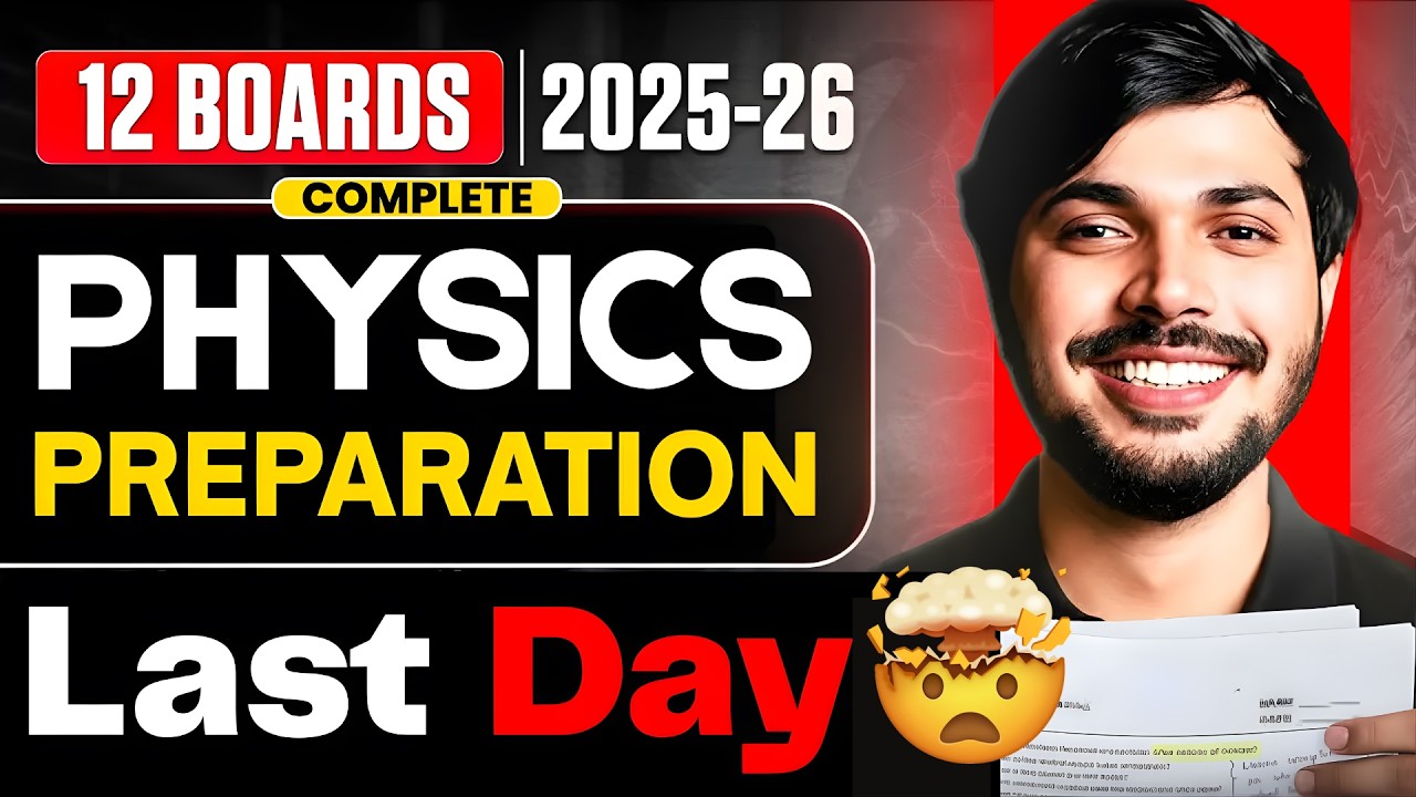 Physics LAST DAY Strategy🤯 Class 12 Score 100/100 in Physics 🔥 CBSE Boards 2025-26