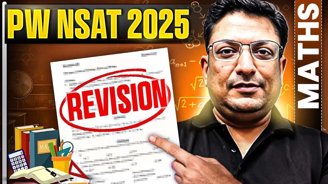 PW NSAT 2025 : MATHS Chapter Revision 🔥