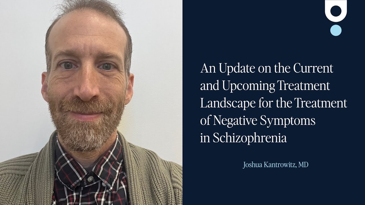 Update on Current & Emerging Treatments for Negative Symptoms in Schizophrenia