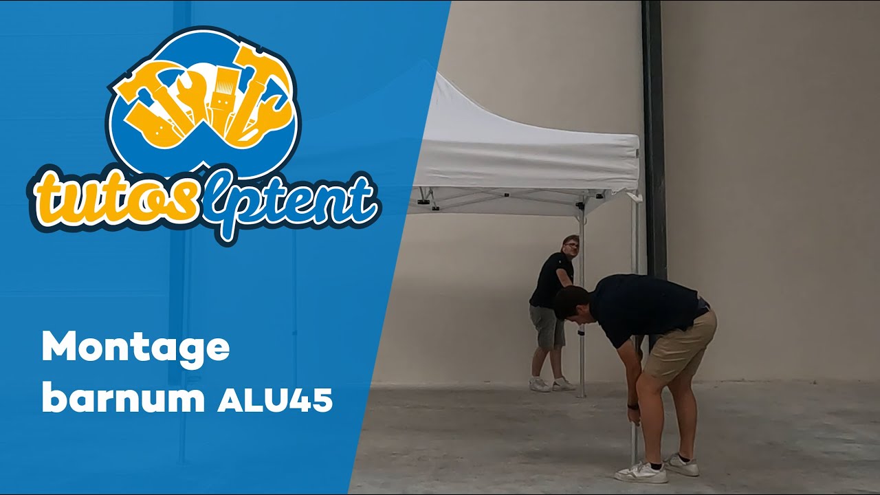 Tuto : Montage d'un barnum pliant ALU 45