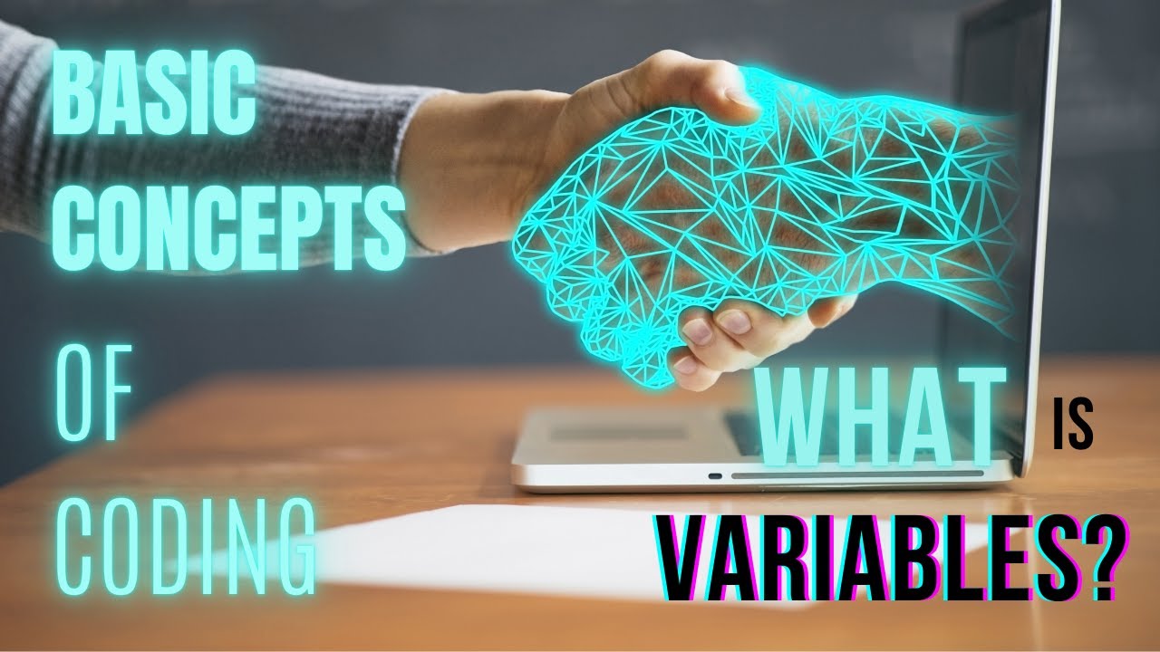 Basic Concepts of Coding : Variables