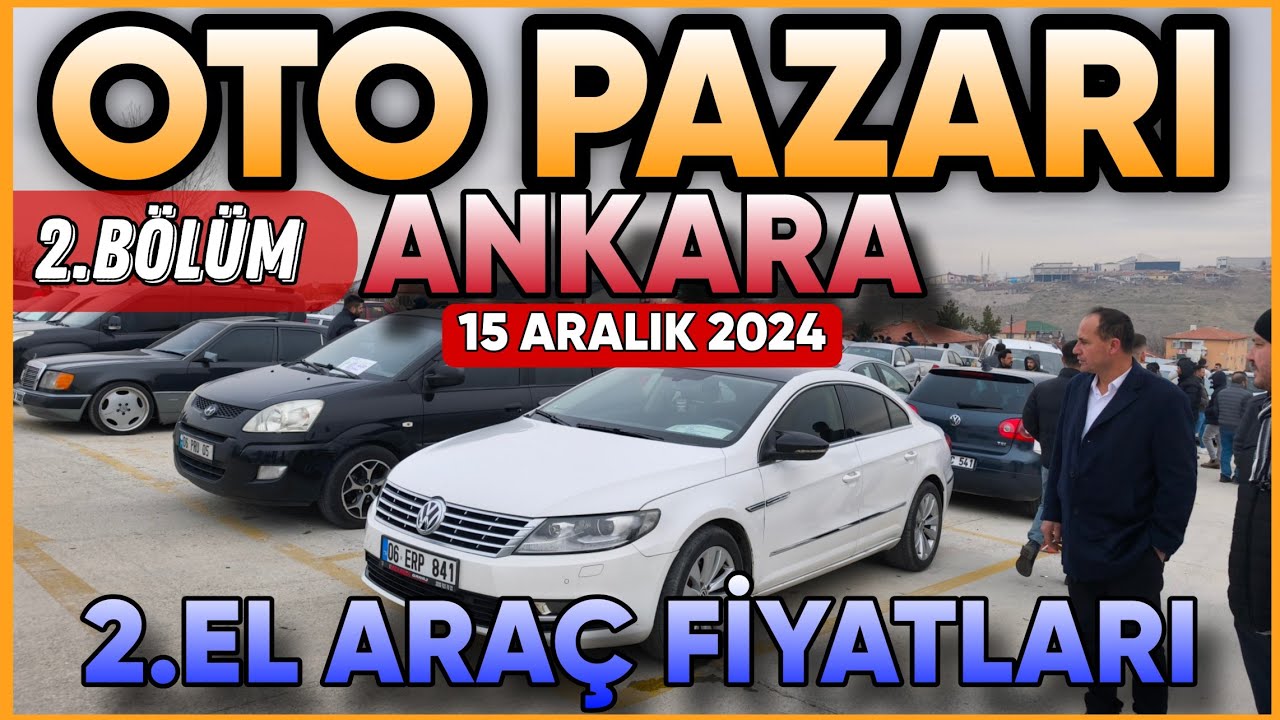 Oto Pazarı Ankara 👉  Oto Pazarı  2.El Araç Fiyatları 👉 PART 2 (15 Aralık 2024) @ugurgokceresmi