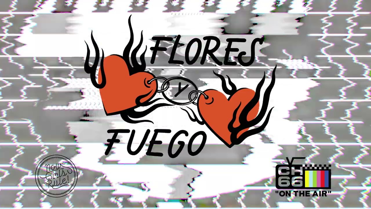 Flores y Fuego - En vivo desde el show de Now Girls Rule en Channel66 de House of Vans