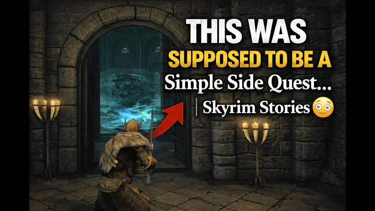 This Was Supposed to Be a Simple Side Quest… (Skyrim)
