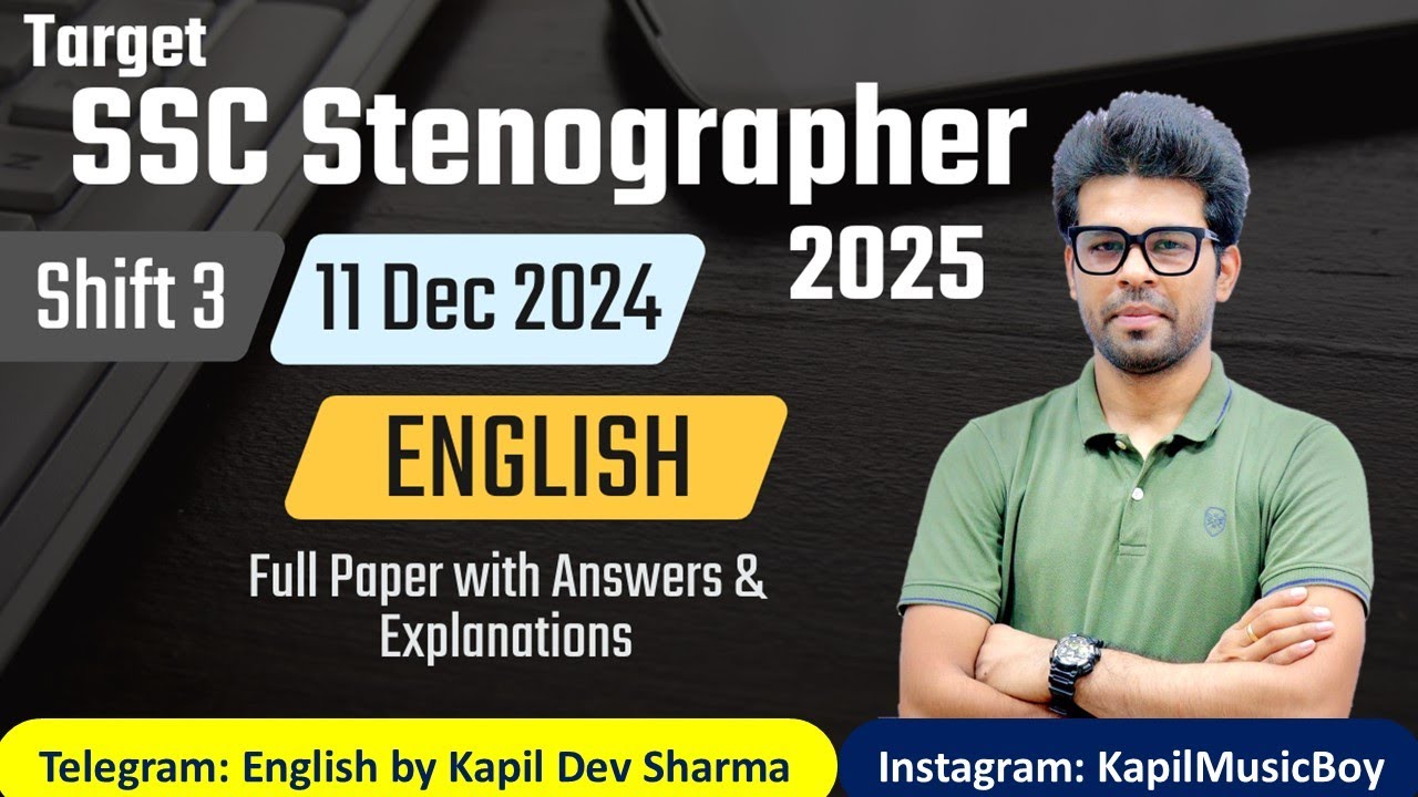 #SSCSTENO25 11 Dec 2024 Shift 3 SSC Stenographer Full Paper English by Kapil Dev Sharma