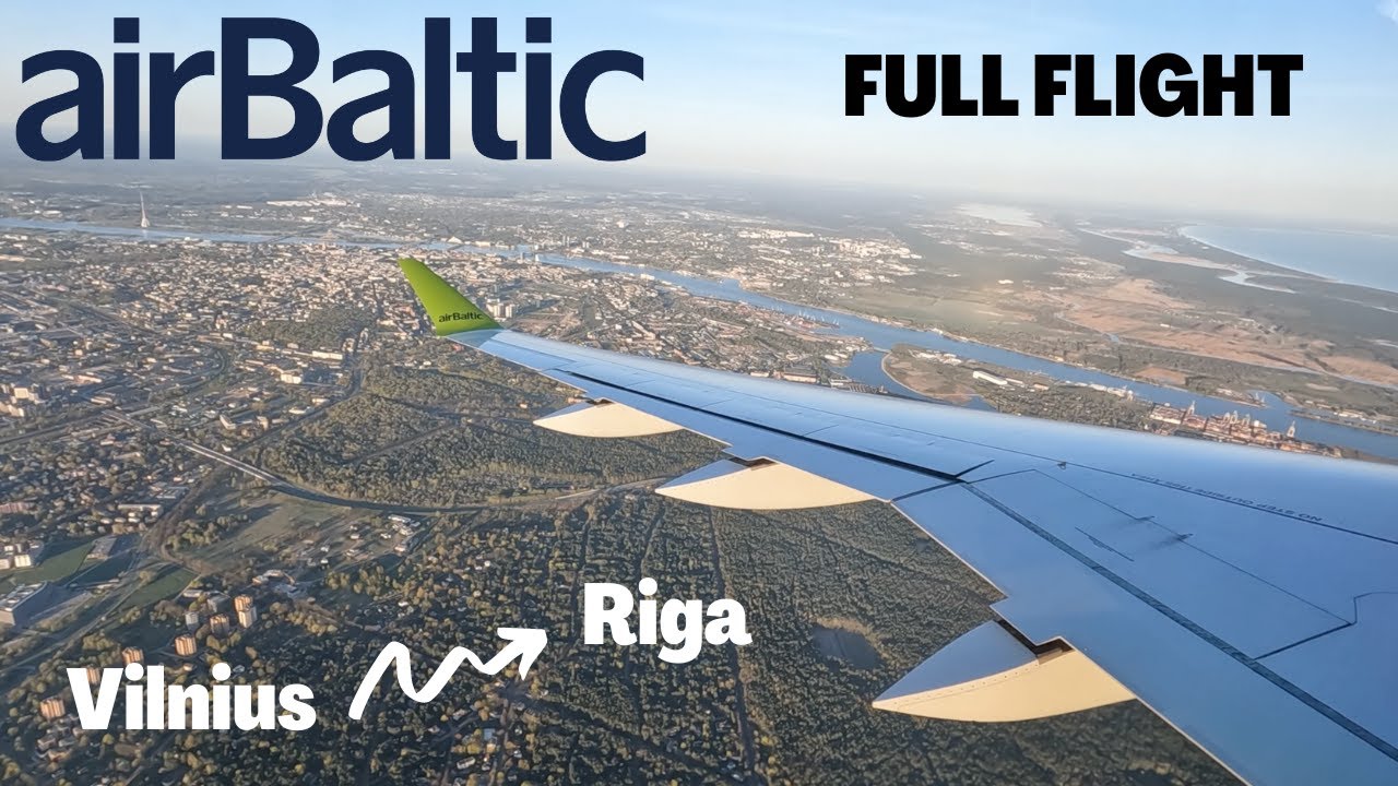 FULL FLIGHT: Air Baltic Vilinus 🇱🇹 to Riga 🇱🇻 on Airbus A220-300 [4K]