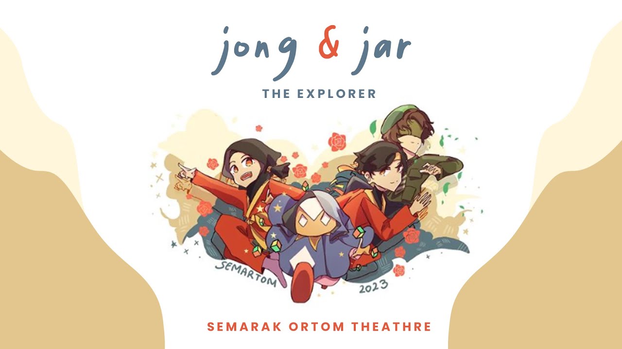 JONG & JAR THE EXPLORER - SEMARTOM TEATHRE (TEATER DARUL ARQAM)