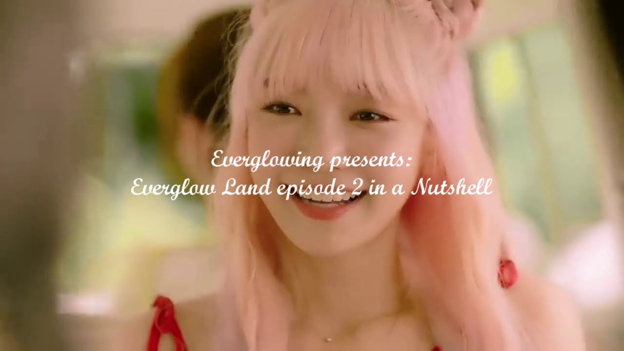 EVERGLOW LAND ep 2 in a Nutshell (Funny moments)