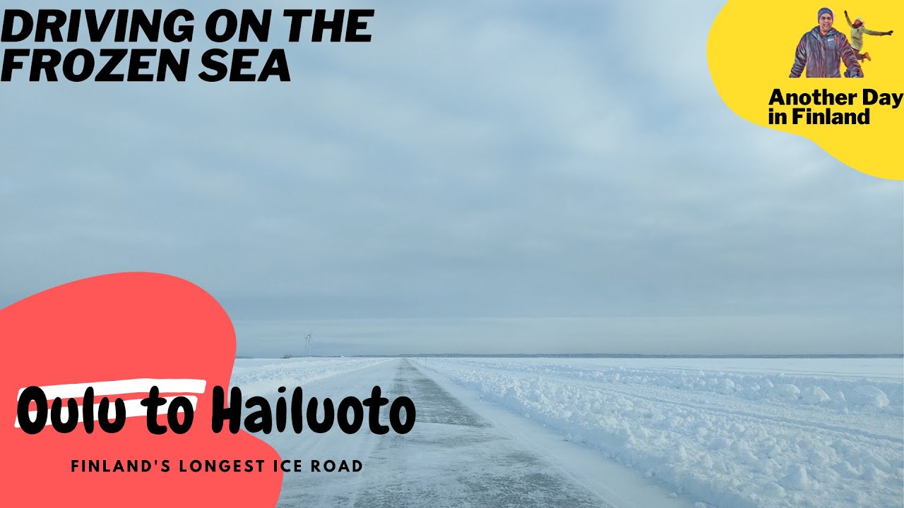 Driving on the frozen Baltic Sea - Ice Road (Oulu - Hailuoto)