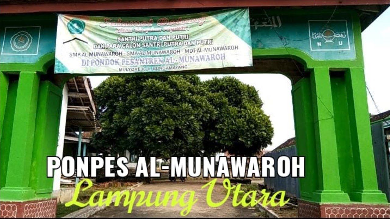 pondok pesantren AL MUNAWAROH,, desa Mulyorejo 2, RK 1 / WAY ABUNG 3, Senin,8-2-2021