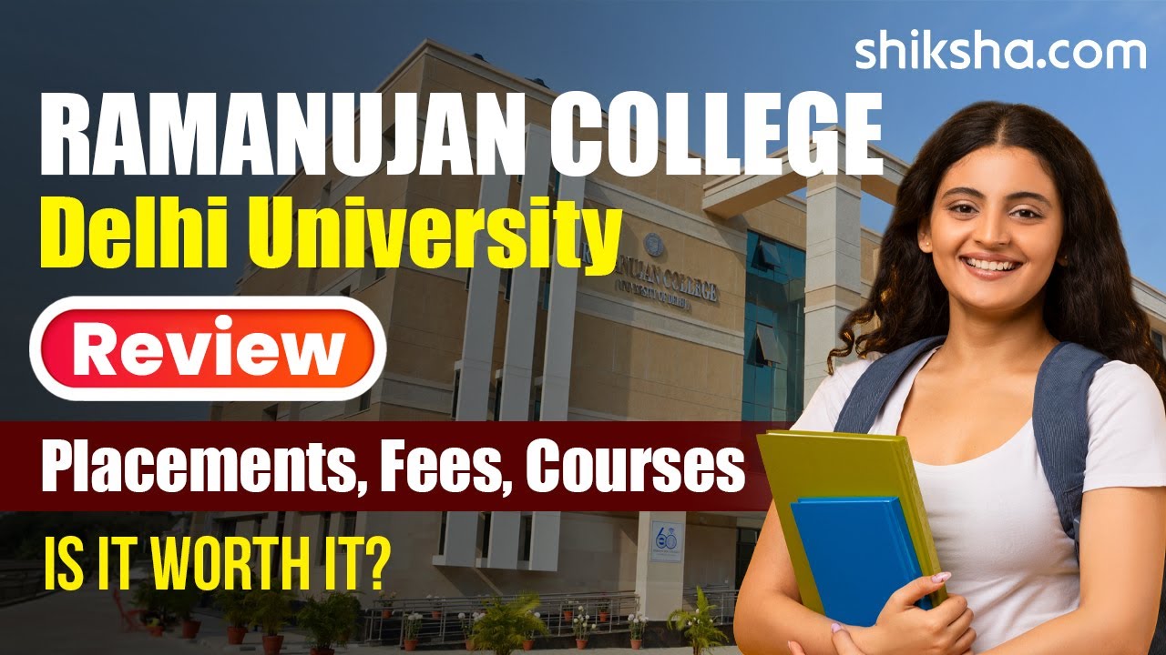 Ramanujan College Review : Courses, Fees, Admission 2024, Placements, Cutoff