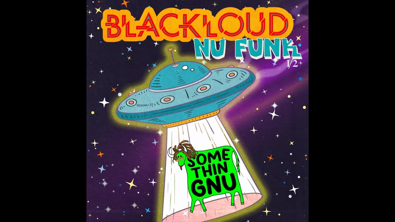 Blackloud - GoodGod [Somethingnu]