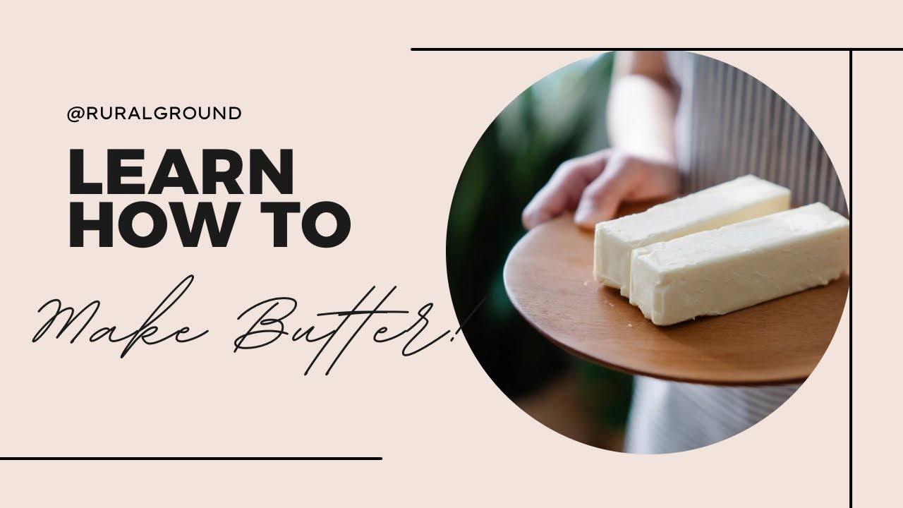 How To Make Homemade Butter