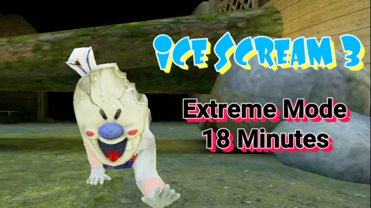 Ice Scream 3 Extreme Mode In 18 Minutes