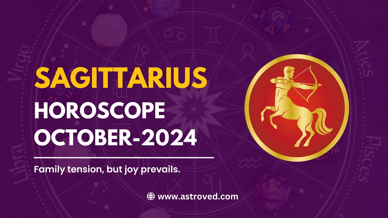 Sagittarius October 2024 Monthly Horoscope Predictions | October 2024 Horoscope
