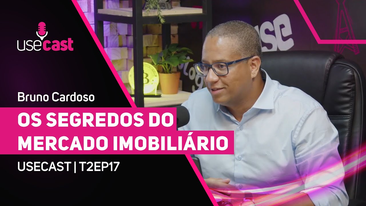 Os Segredos do Mercado Imobiliário | USECAST T2EP17