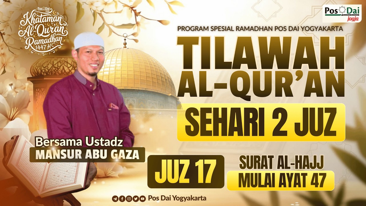KHOTMUL QUR'AN INDONESIA METODE UMMI JUZ 17 🔴 SURAT AL-HAJJ'  MULAI AYAT 47 LIVE NGAOS