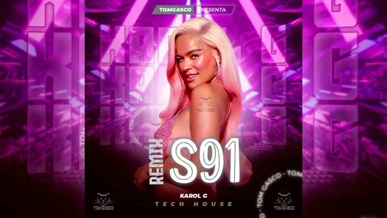KAROL G   S91 REMIX  ( Tom Gasco ) TECH HOUSE LATIN HOUSE