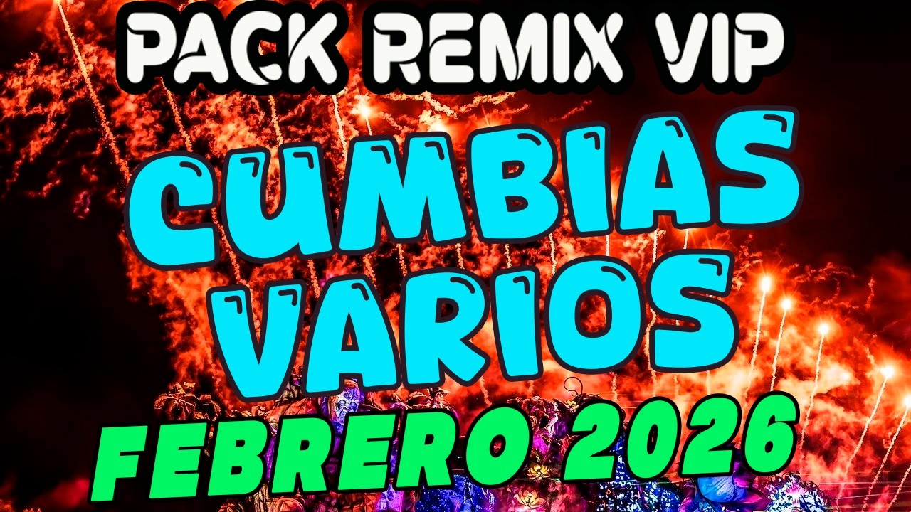 pack remix para dj CUMBIAS BUENAS febrero 2026