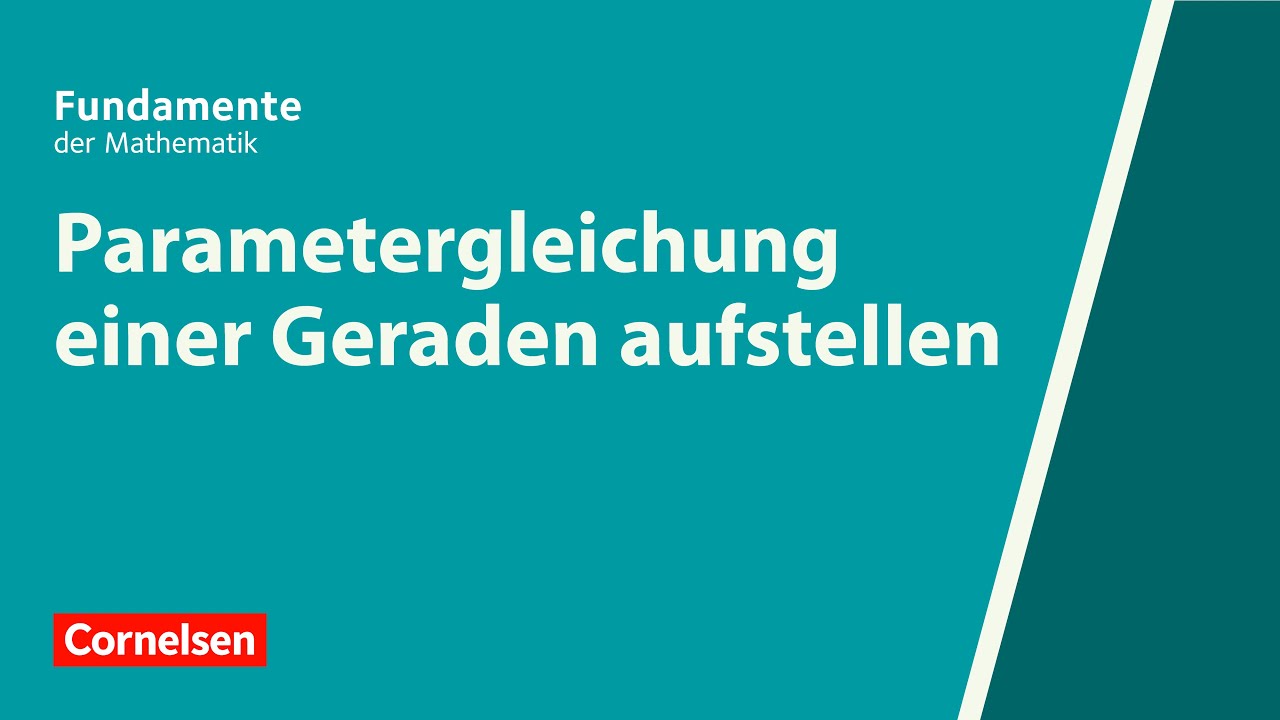 Parametergleichung einer Geraden aufstellen | Fundamente der Mathematik | Erkl&auml;rvideo