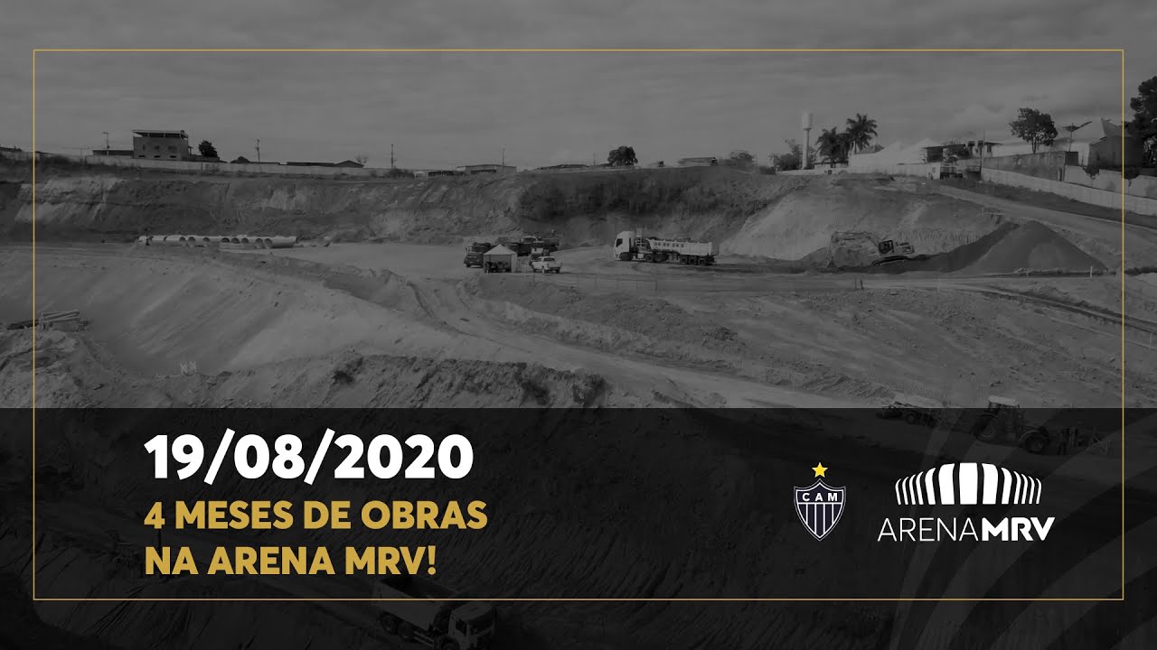 Arena MRV: evolução das obras - 19/8/2020