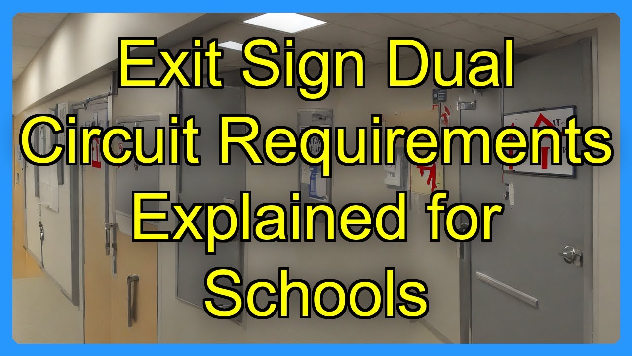 Exit Sign Dual Circuit Requirements Explained for Schools