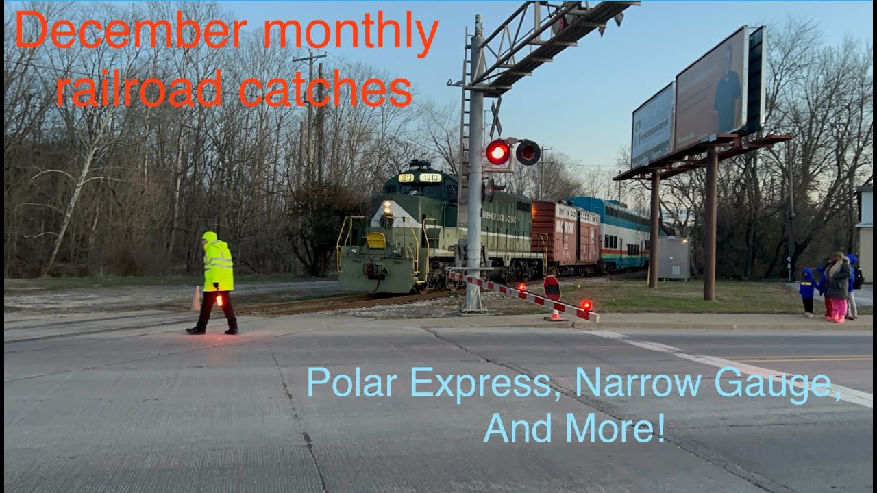 December monthly railroad catches. Polar Express, Narrow Gauge, and More!