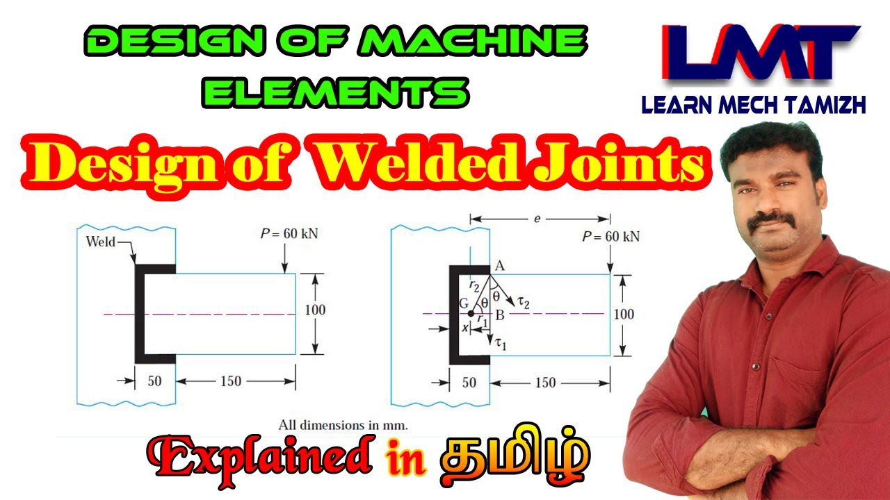 Design of Welded joints/Problem solved for welded joint/Design of Machine Elements/ in Tamil