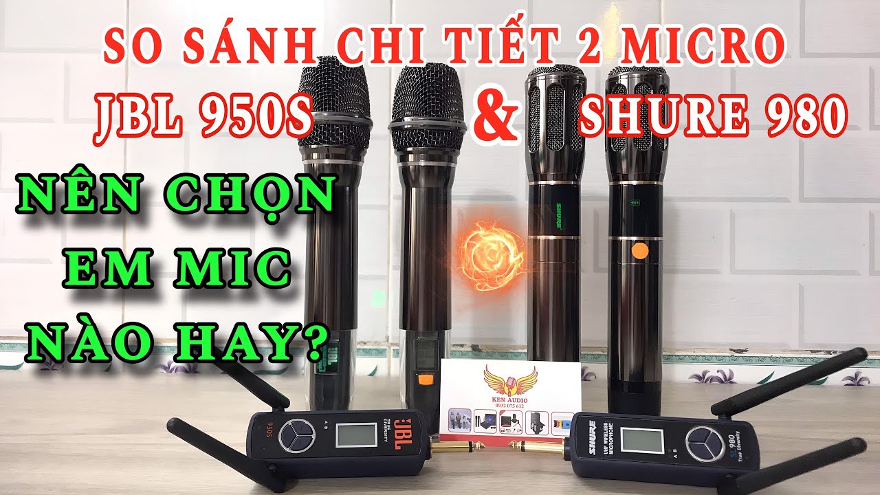 Micro Không Dây Karaoke Hay Nhất| So Sánh Micro Shure 980 & Micro JBL 950| Nên Chọn Mic Nào?