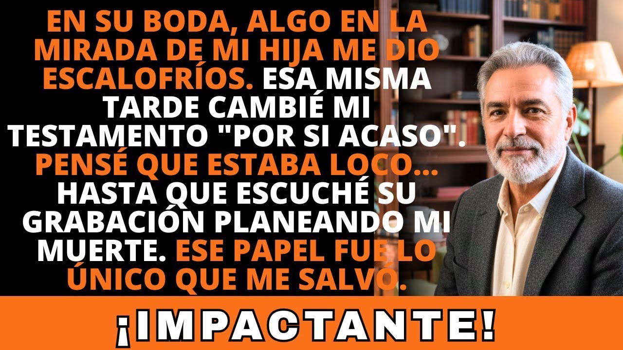 Cuando Mi Hija Se Casó, Cambié Mi Testamento En Secreto… Y Menos Mal Que Lo Hice. IMPACTANTE.