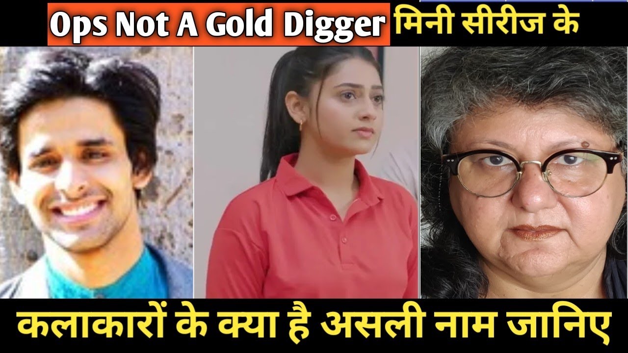  Ops Not A gold digger star cast Real name || Stuti vinkle Manish Tyagi ||