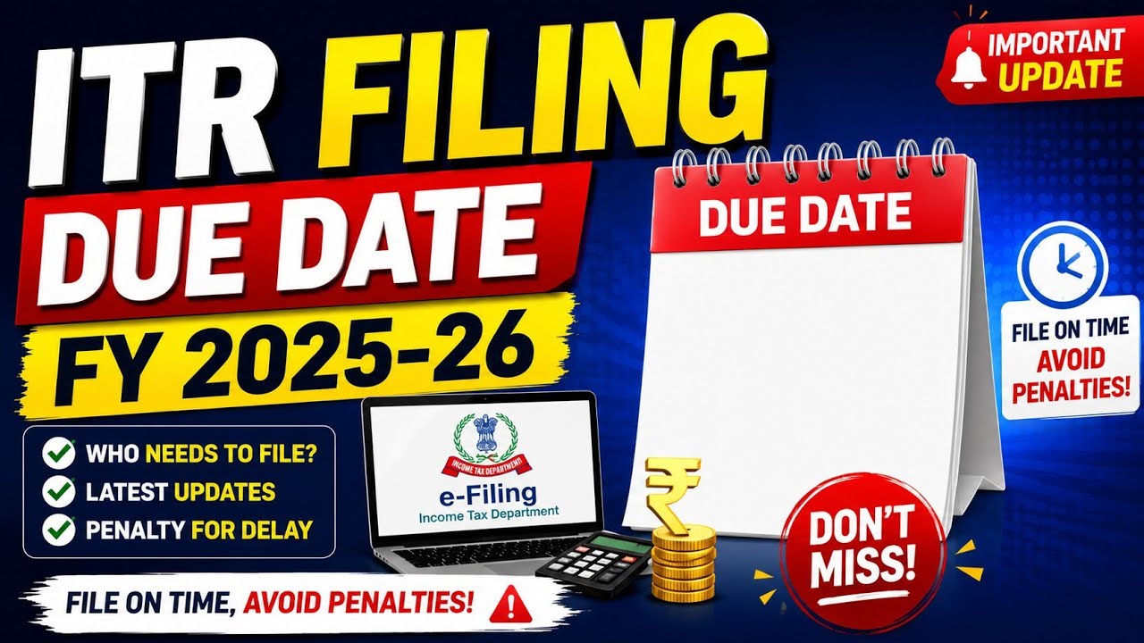 ITR Filing Due Date FY 2025-26 & AY 2026-27 II ITR Filing FY 2025-26 | Due Date Extended? 