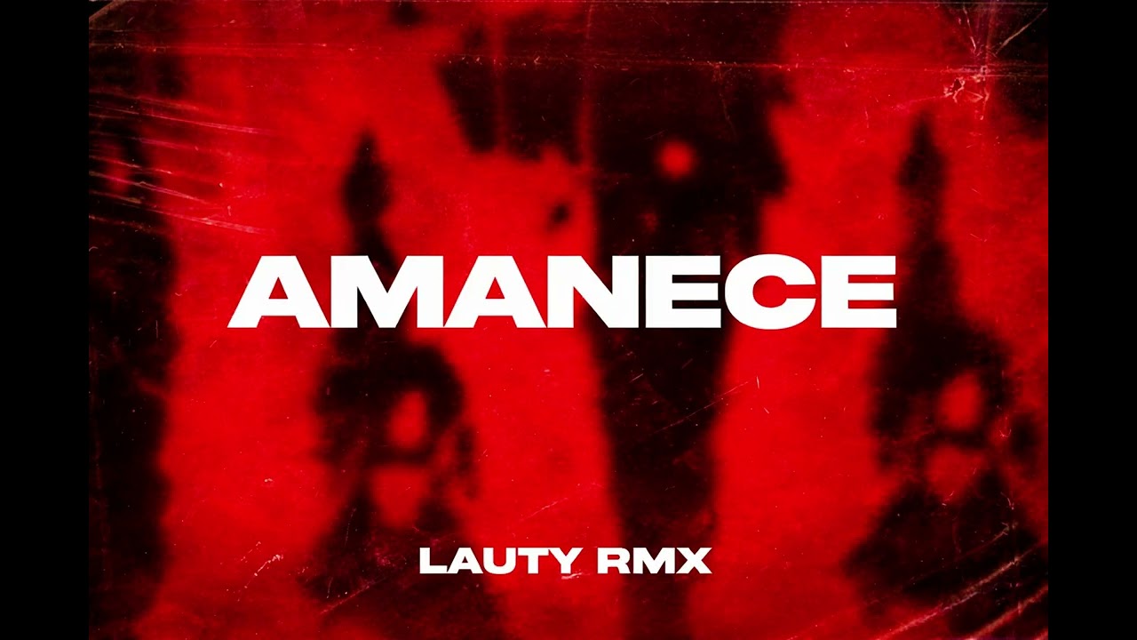 AMANECE - MEGA RKT - LAUTY RMX