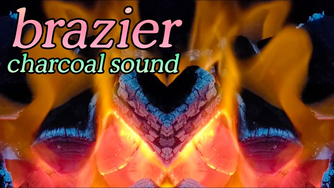 brazier charcoal sound 1 hours