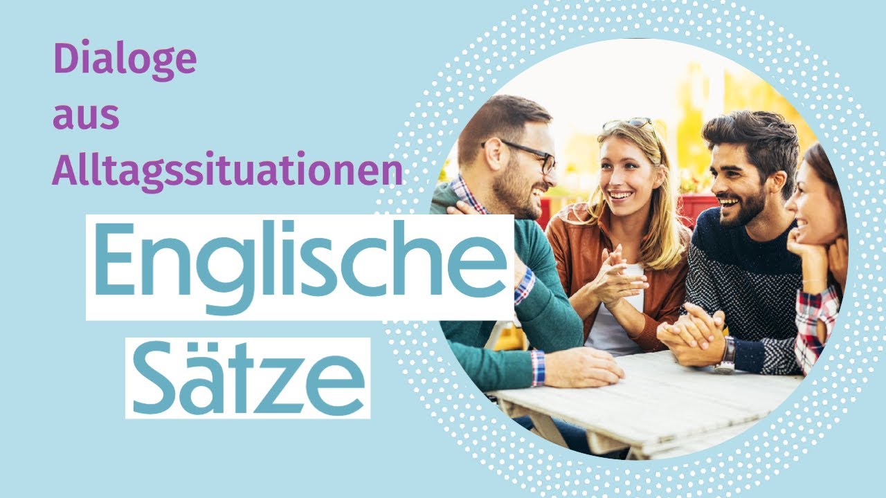 Englisch lernen: Dialoge aus Alltagssituationen