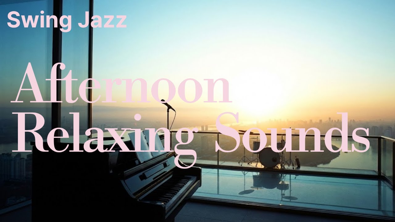 [Swing Jazz]햇살이 가장 깊게 들어오는 오후, 나른해서 더 좋은 재즈 ☀️ (Afternoon Nap)
