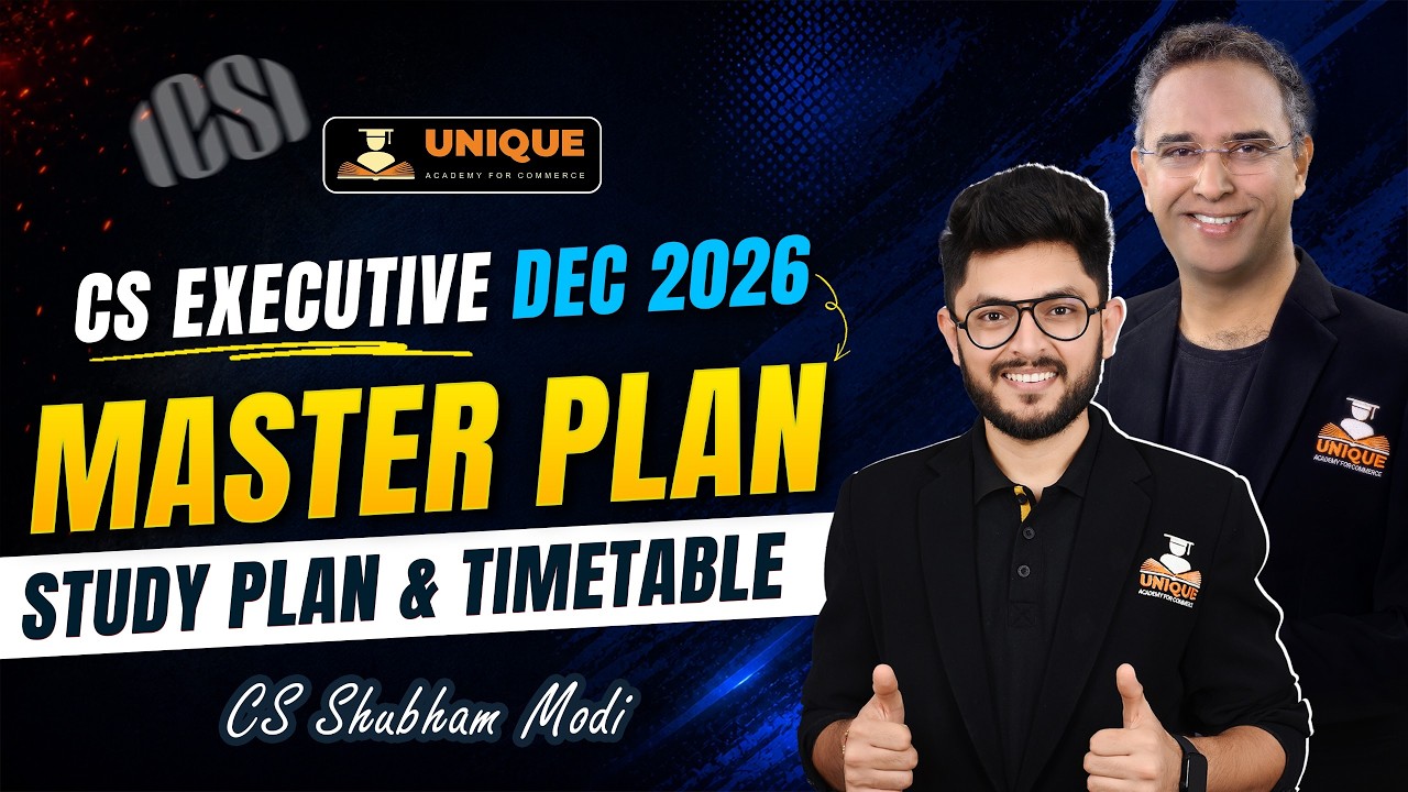How to Plan for CS Executive Dec 2026? | Complete Study Plan, Strategy & Timetable for Success