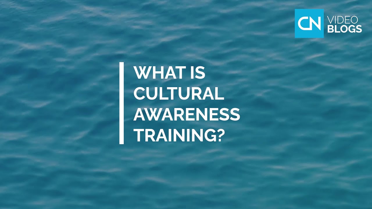 What is cultural awareness training? - VIDEO BLOGS by Country Navigator