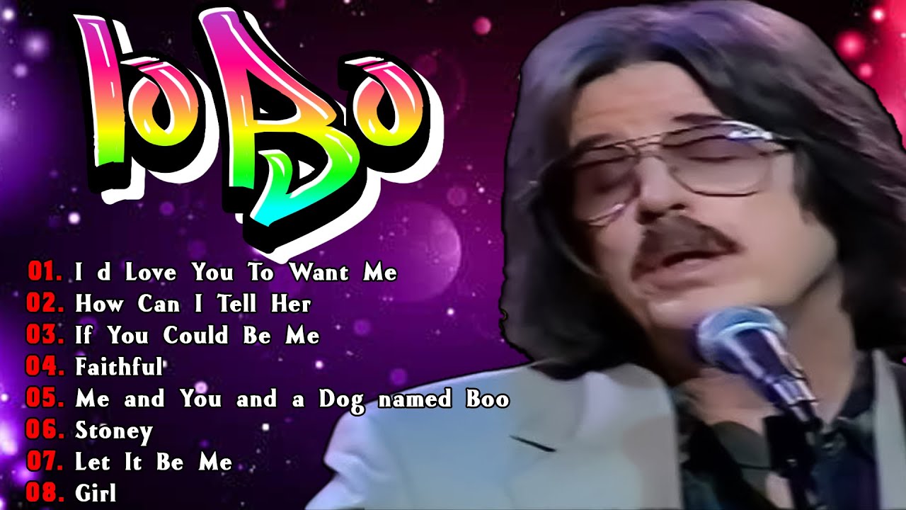 Lobo Best Of All Time Greatest Hits | Soft Rock Love Songs Collection | I’d Love You To Want Me 